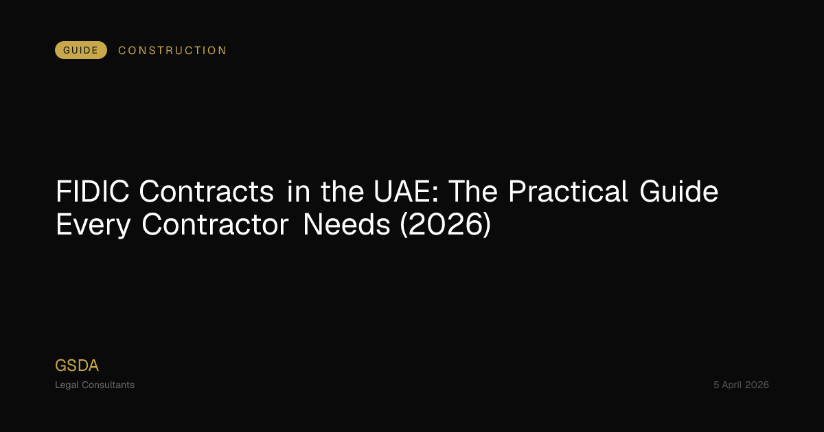 FIDIC Contracts UAE 2026: Practical Guide for Contractors | GSDA Legal ...