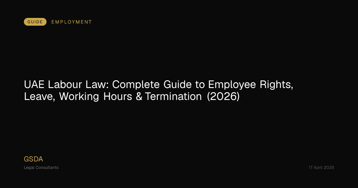 UAE Labour Law 2026 — Employee Rights & Termination Guide | GSDA Legal ...